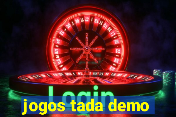 jogos tada demo